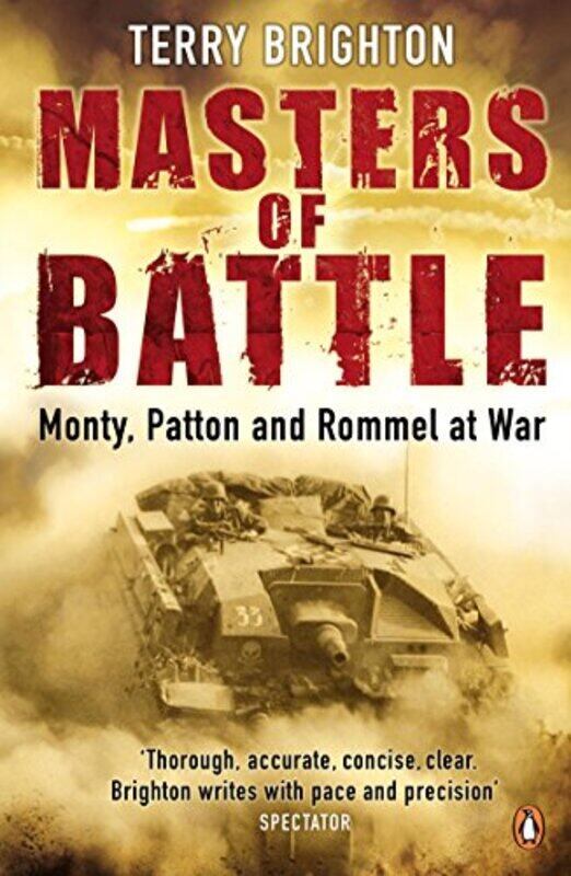 

w Masters of Battle: Monty, Patton and Rommel at War, Paperback Book, By: Terry Brighton