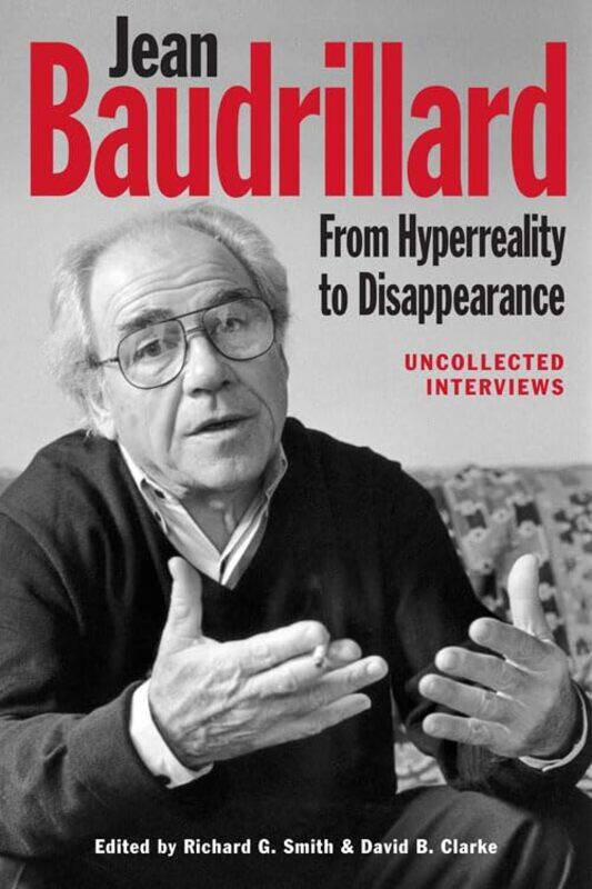 

Jean Baudrillard From Hyperreality to Disappearance by Jane LaceySernur Isik-Paperback