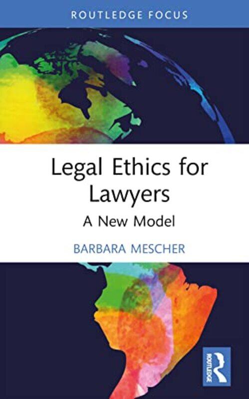 

Legal Ethics for Lawyers by Barbara Lecturer at the University of Sydney, Australia Mescher-Hardcover