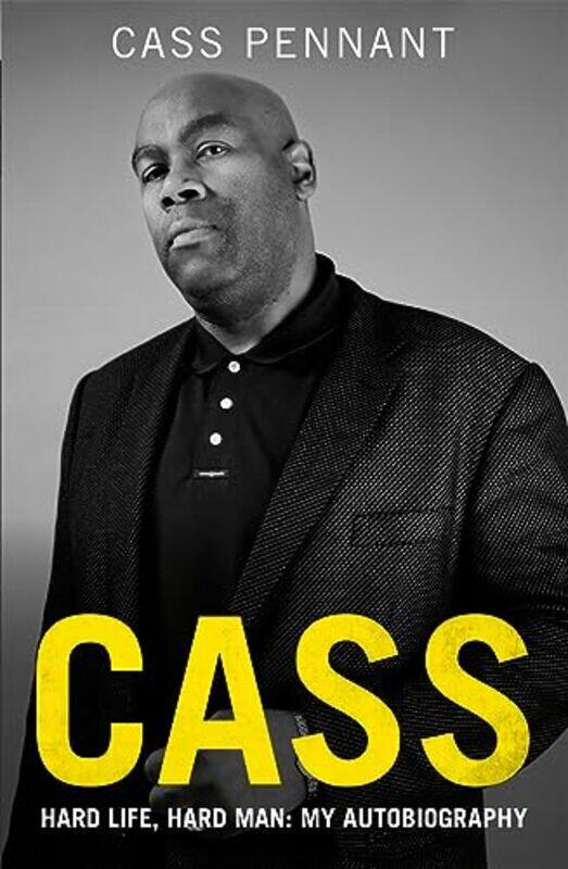 

Cass Hard Life Hard Man My Autobiography by Cass Pennant-Paperback