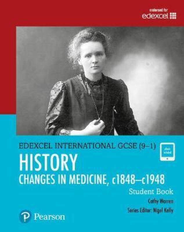 

Pearson Edexcel International GCSE (9-1) History: Changes in Medicine, c1848-c1948 Student Book