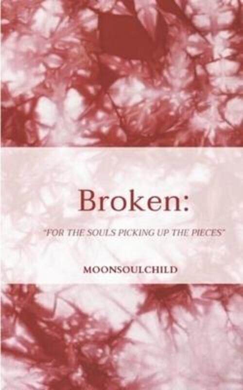 

Broken: For the Ones Picking Up the Pieces,Paperback,BySheehan, Sara