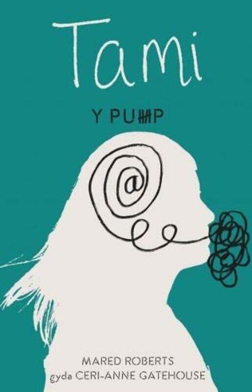 

Pump Y Tami by Mared Roberts gyda Ceri-Anne Gatehouse-Paperback
