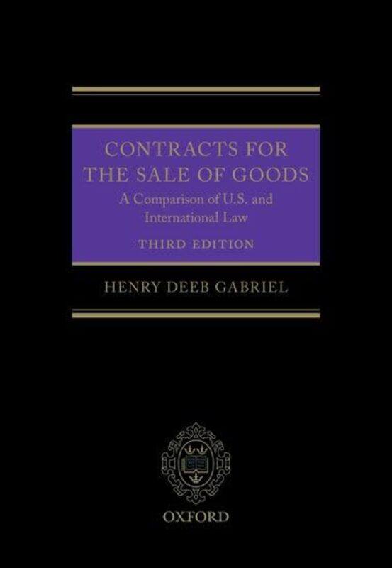 

Contracts for the Sale of Goods by Henry Deeb Professor of Law, Professor of Law, Elon University Gabriel-Hardcover