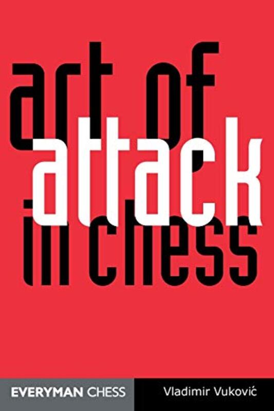 The Art of Attack in Chess , Paperback by Vladimir Vukovic