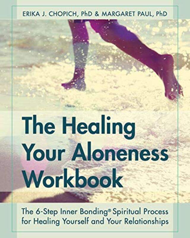 

The Healing Your Aloneness Workbook by Erika J ChopichDr Margaret, PHD Paul-Paperback