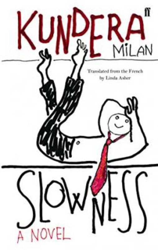 

Slowness, Paperback Book, By: Milan Kundera