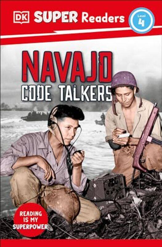 

Lvl 4 Navajo Code Talkers By Dk Super Readers - Paperback