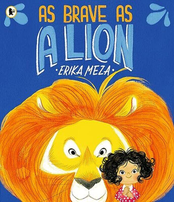 

As Brave as a Lion by Erika MezaErika Meza -Paperback