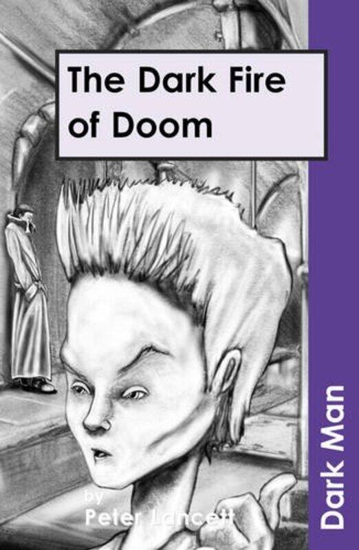 

The Dark Fire of Doom by Lancett Peter-Paperback
