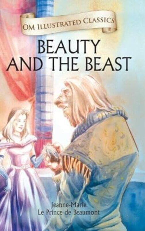 

Beauty And The Beast Om Illustrated Classics By Jeanne-Marie Le Prince De Beaumont -Hardcover