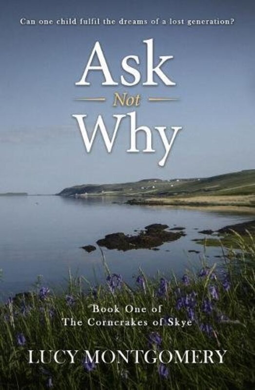 Ask Not Why by Lucy Montgomery-Paperback