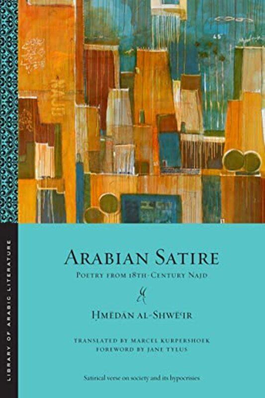 

Arabian Satire by Hmedan al-ShweirMarcel Kurpershoek-Paperback