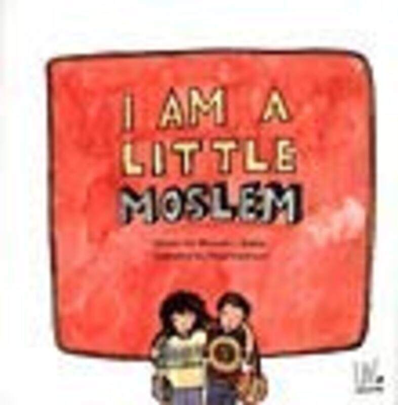 

I Am A Little Moslem, Paperback, By: Mennah L. Bakkar