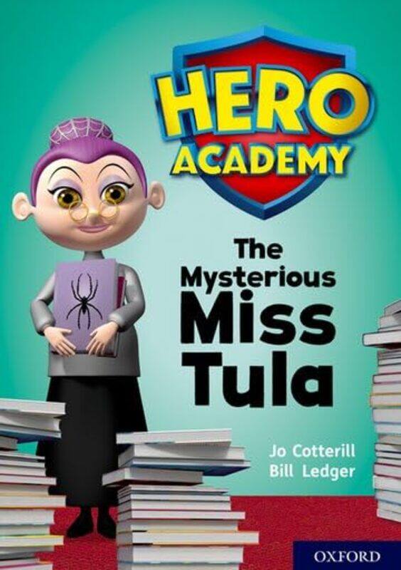 

Hero Academy Oxford Level 11 Lime Book Band The Mysterious Miss Tula by New International Version-Paperback