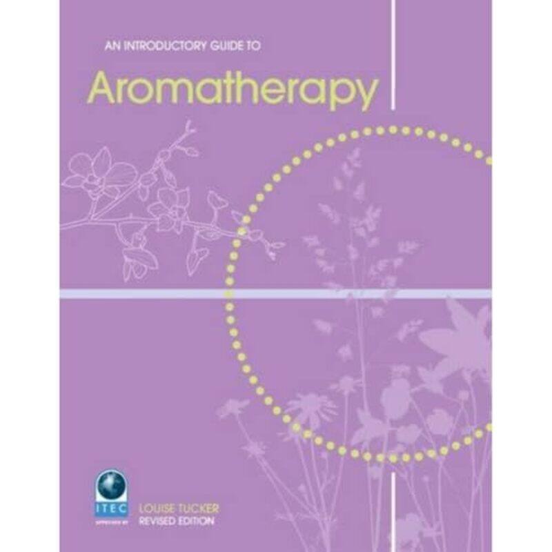 

An Introductory Guide to Aromatherapy by Louise Tucker-Paperback