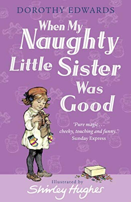 

When My Naughty Little Sister Was Good by Dorothy EdwardsShirley Hughes-Paperback