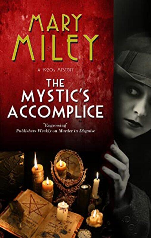 

The Mystics Accomplice by Mary Miley-Paperback