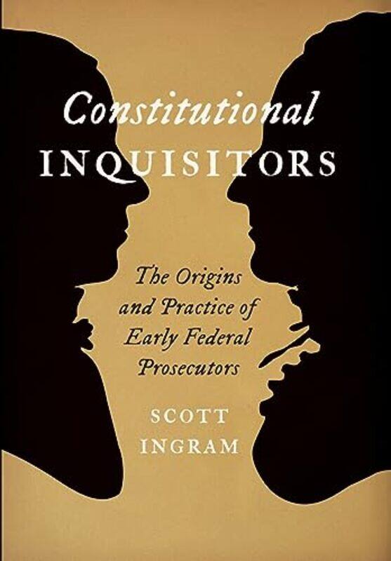 

Constitutional Inquisitors by Scott High Point University Ingram-Hardcover