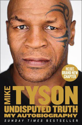 Undisputed Truth: My Autobiography, Paperback Book, By: Mike Tyson