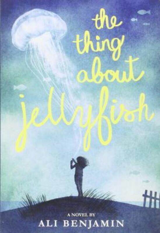 

The Thing About Jellyfish.paperback,By :Ali Benjamin