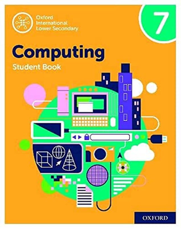 Oxford International Lower Secondary Computing Student Book 7 by Alison Page-Paperback