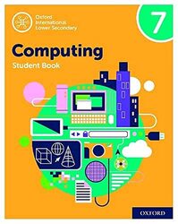 Oxford International Lower Secondary Computing Student Book 7 by Alison Page-Paperback