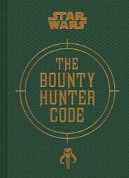 Bounty Hunter Code: From The Files of Boba Fett.Hardcover,By :Daniel Wallace
