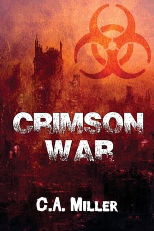 

Crimson War by C A Miller-Paperback