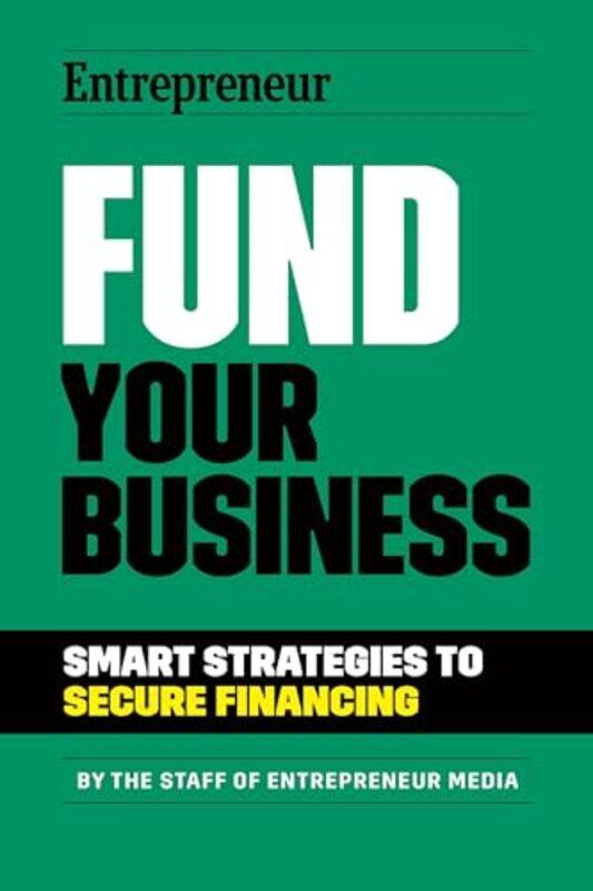 

Fund Your Business By Staff Of Entrepreneur Media - Paperback
