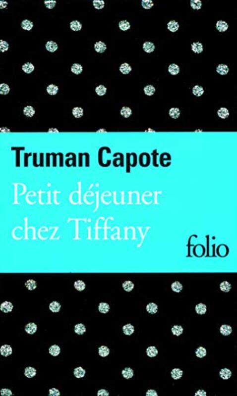 

Petit d jeuner chez Tiffany , Paperback by Truman Capote