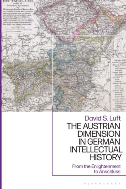 

The Austrian Dimension in German Intellectual History by Chair Emeritus David S Oregon State University, USA Luft-Paperback