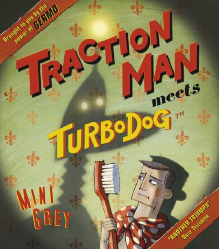 

Traction Man Meets Turbodog by Mini Grey-Paperback