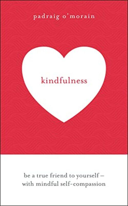 

Kindfulness by Padraig OMorain-Paperback