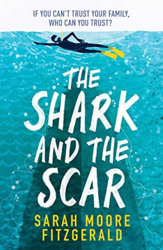 

The Shark and the Scar by Sarah Moore Fitzgerald-Paperback