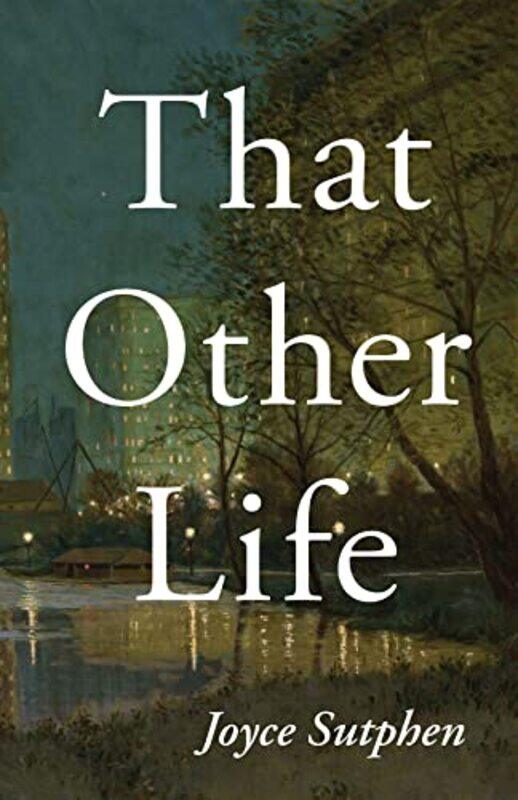 

That Other Life by Joyce Sutphen-Paperback