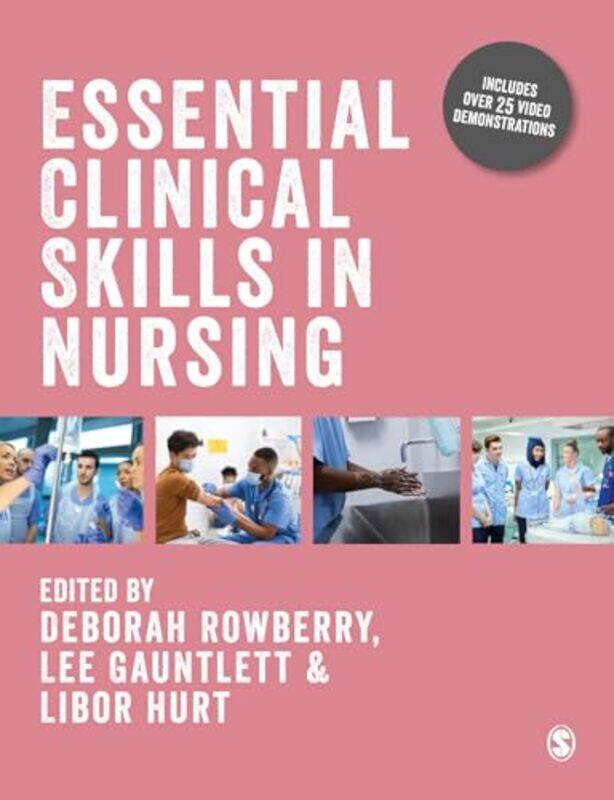 

Essential Clinical Skills in Nursing by Deborah RowberryLee GauntlettLibor Hurt-Paperback