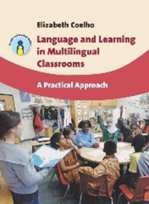 

Language and Learning in Multilingual Classrooms by Julie Thompson-Adolf-Paperback