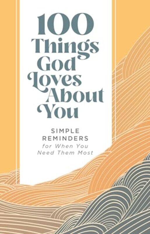 

100 Things God Loves About You by Zondervan-Hardcover