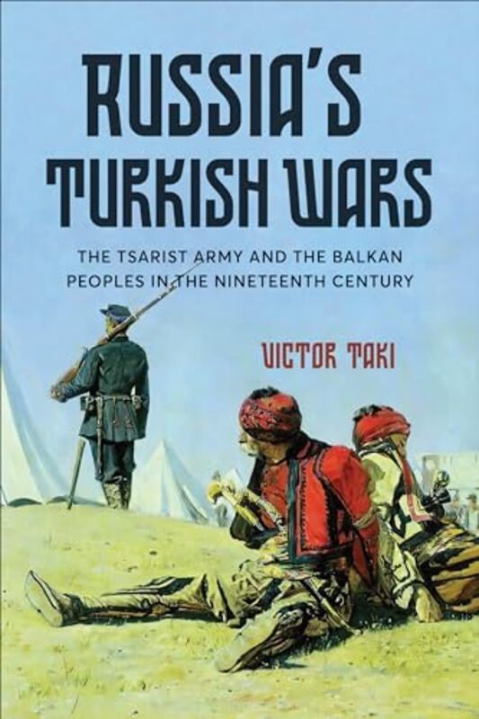 

Russia's Turkish Wars by Victor Taki -Hardcover