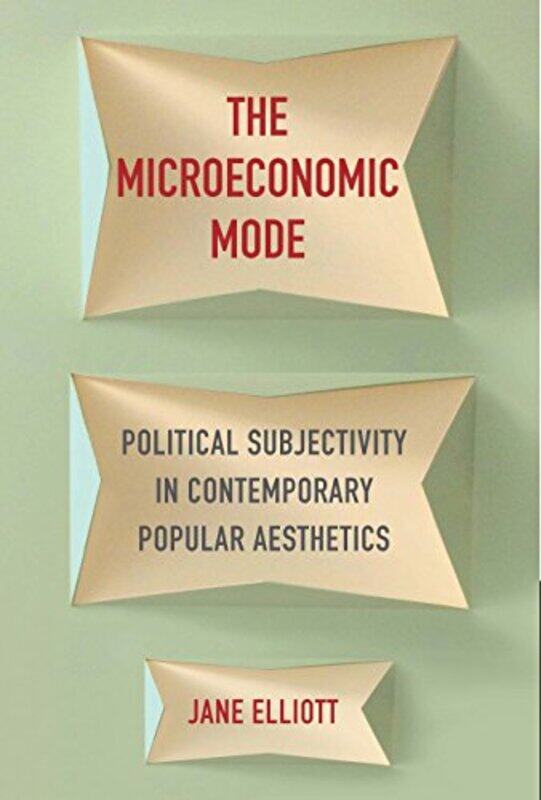 

The Microeconomic Mode by Jane Elliott-Paperback