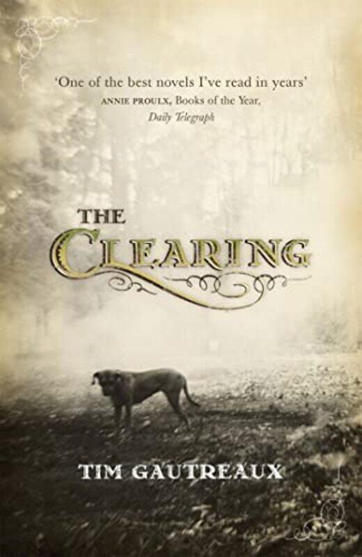 

The Clearing by Tim Gautreaux-Paperback