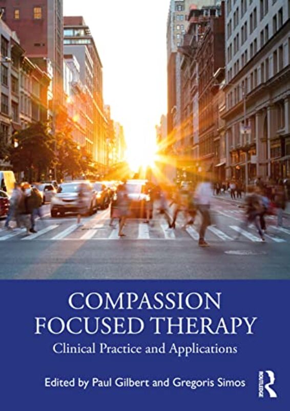 

Compassion Focused Therapy by Paul GilbertGregoris Simos-Paperback