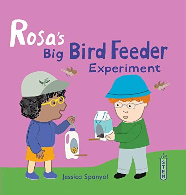 

Rosas Big Bird Feeder Experiment by Jessica SpanyolJessica Spanyol-Hardcover