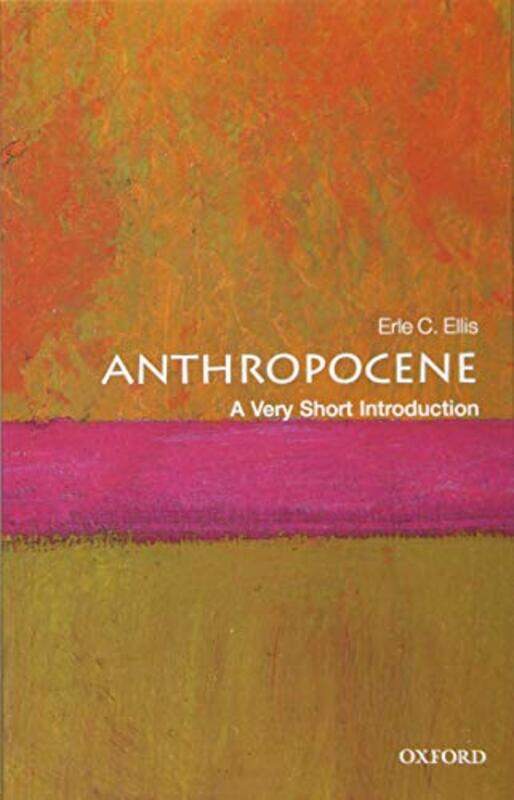 

Anthropocene A Very Short Introduction by Valentina Museum Curator Musei Capitolini - Sovrintendenza Capitolina ai Beni Culturali Copat-Paperback