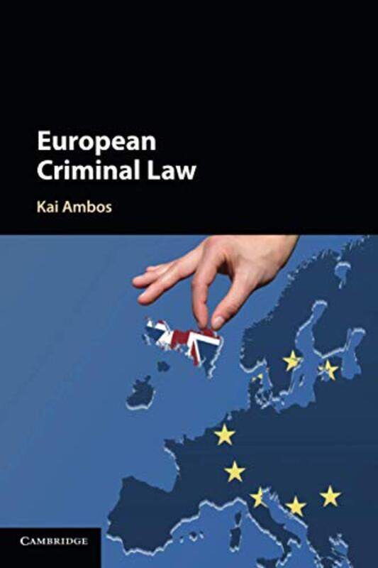 

European Criminal Law by Kai Georg-August-Universitat, Goettingen, Germany Ambos-Paperback