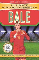 Bale Ultimate Football Heroes the No 1 football series by Matt & Tom Oldfield-Paperback