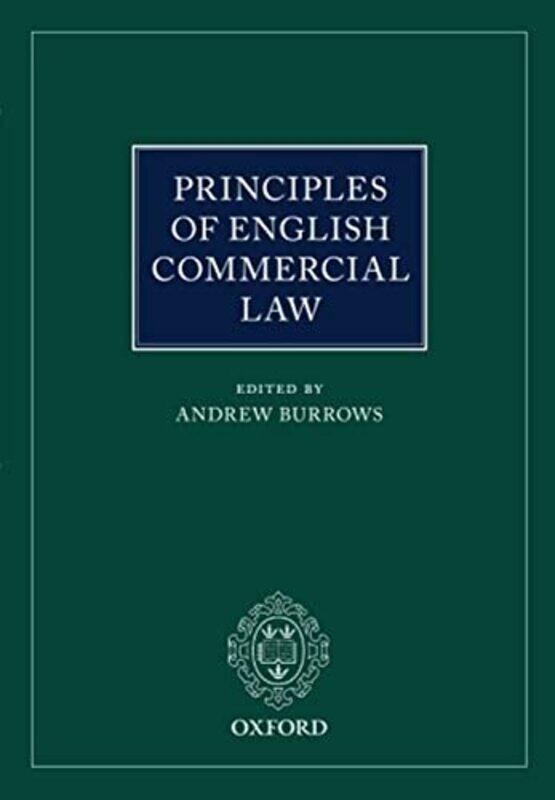 

Principles Of English Commercial Law By Burrows, Andrew (Professor Of The Law Of England, Professor Of The Law Of England, University Of Oxf Paperback