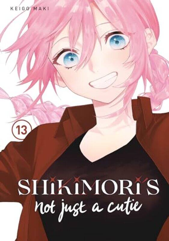 

Shikimoris Not Just a Cutie 13 by Keigo Maki-Paperback
