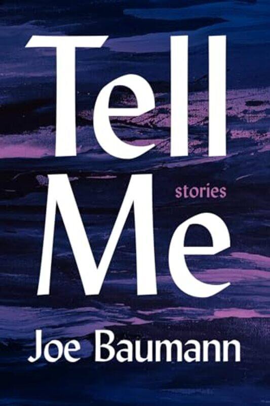 

Tell Me By Baumann Joe - Paperback